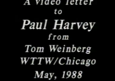 Video letter to Paul Harvey from Tom Weinberg